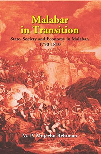 Malabar in Transition State, Society and Economy in Malabar,