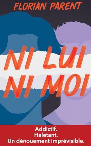 Ni Lui, Ni Moi: une romance thriller gay aussi surprenante et inattendue que "La femme de ménage" (LES MEILLEURS LIVRES GAY)