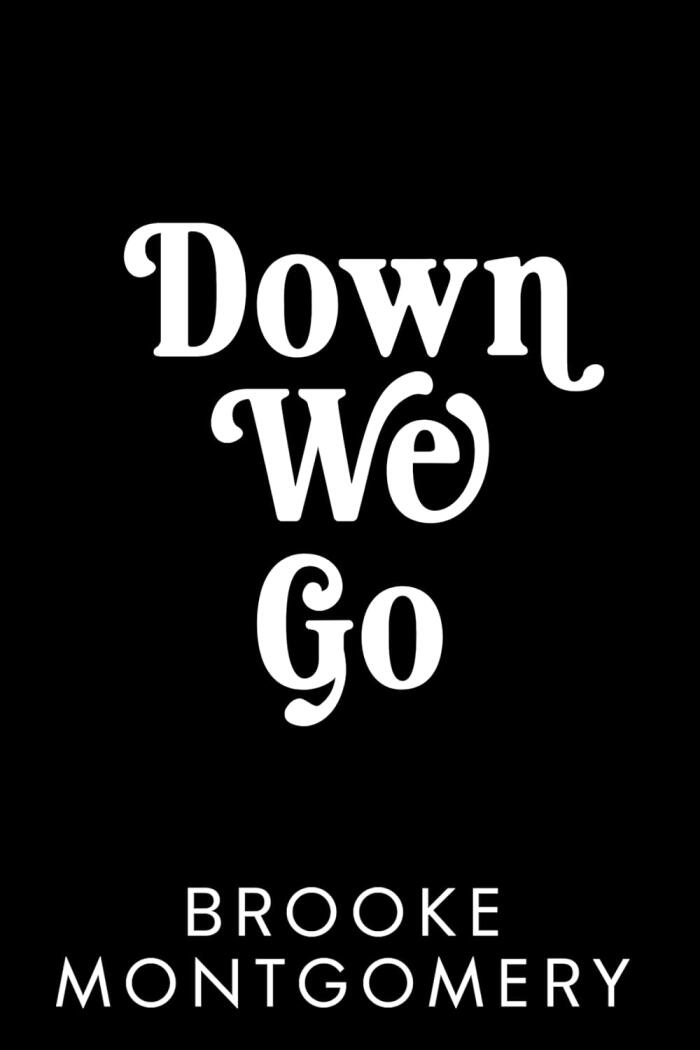 Down We Go