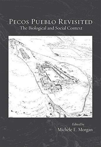 Pecos Pueblo Revisited: The Biological and Social Context