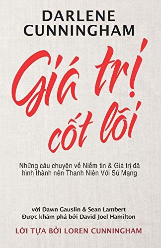 Giá trị Cốt lõi: Những câu chuyện về niềm tin và giá trị đã hình thành nên Thanh Niên Với Sứ Mạng