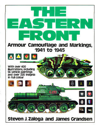 The Eastern Front: Armour Camouflage and Markings, 1941-1945