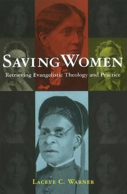 Saving Women: Retrieving Evangelistic Theology and Practice