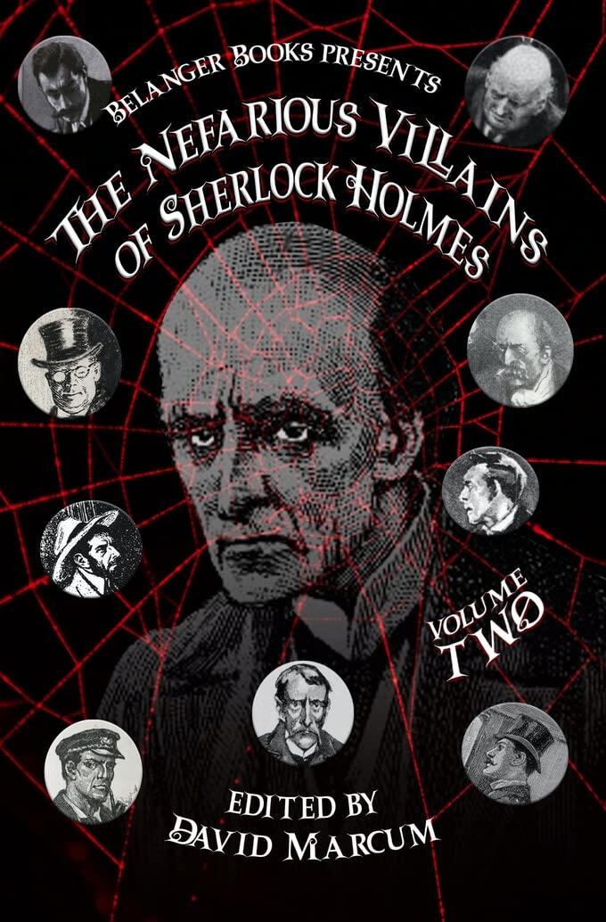 The Nefarious Villains of Sherlock Holmes: Volume II