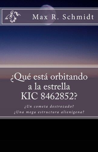 ¿Qué está orbitando a la estrella KIC 8462852?: ¿Un cometa destrozado o una mega estructura alienígena?