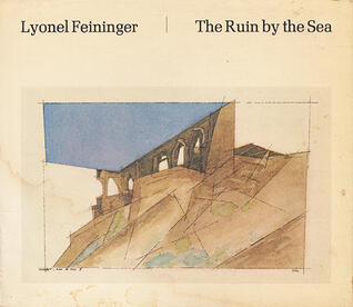 Lyonel Feininger: The Ruin by the Sea