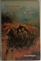 Gib Mir Die Zügel!