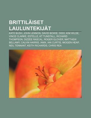 Brittilaiset Lauluntekijat: Kate Bush, John Lennon, David Bowie, Dido, Kim Wilde, Vince Clarke, Estelle, Kt Tunstall, Richard Thompson