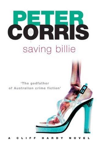 Saving Billie: Cliff Hardy 29: A Cliff Hardy Novel