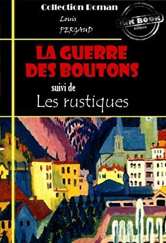 La guerre des boutons, suivi de Les rustiques