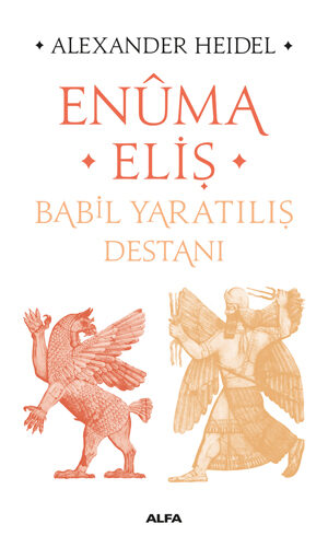 Enuma Eliş: Babil Yaratılış Destanı