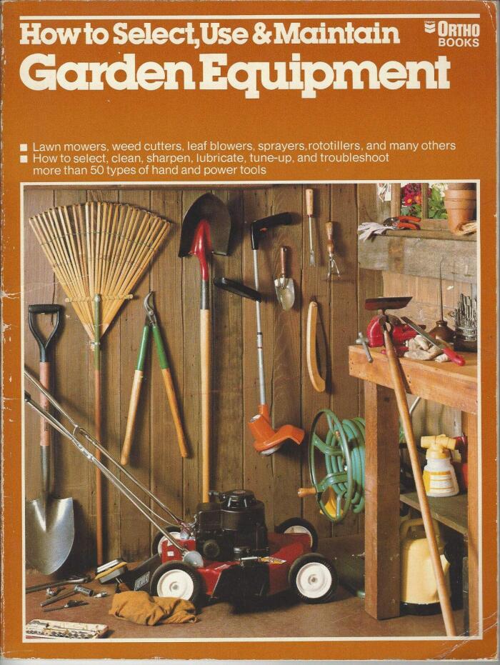 How to Select, Use and Maintain Garden Equipment