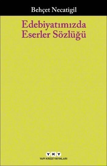 Edebiyatımızda Eserler Sözlüğü