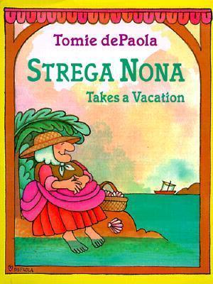 Strega Nona Takes a Vacation