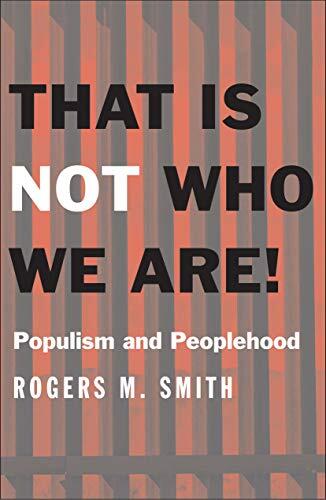 That Is Not Who We Are! (Populism and Peoplehood)