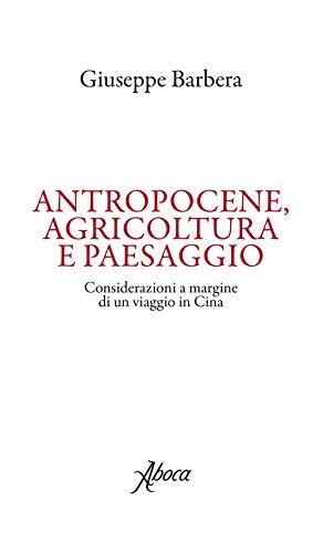 Antropocene, agricoltura e paesaggio