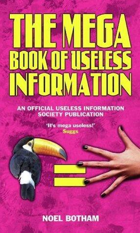 The Mega Book of Useless Information: An Official Usless Information Society Publication