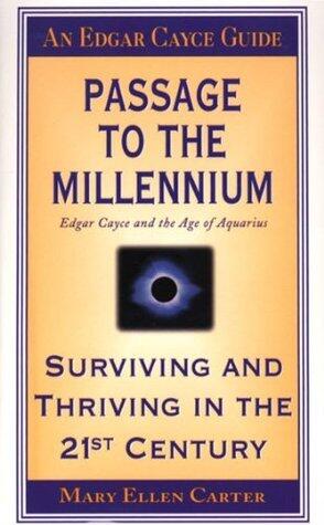 Passage to the Millennium: Edgar Cayce and the Age of Aquarius: Surviving and Thriving in the 21st Century