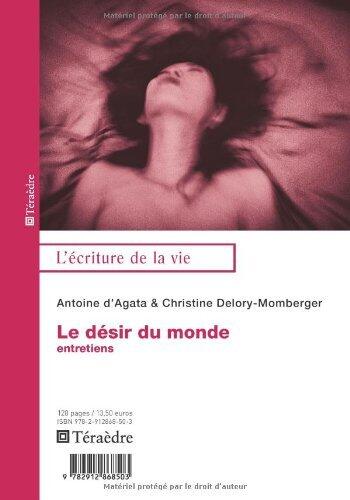 Le désir du monde: Entretiens
