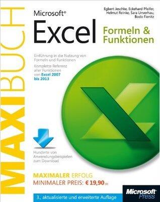 Microsoft Excel: Formeln & Funktionen - Das Maxibuch, 3., aktualisierte und erweiterte Auflage: Einführung in die Nutzung von Formeln und Funktionen
