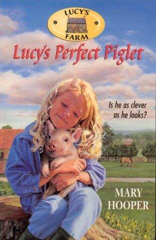 Lucy's Perfect Piglet