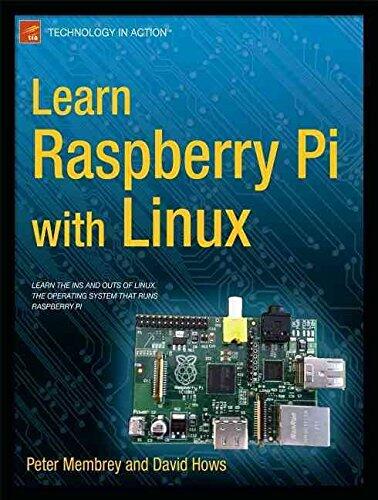 [Learn Raspberry Pi with Linux] (By: Peter Membrey) [published: January, 2013]
