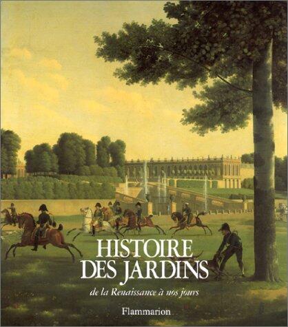 Histoire des jardins de la renaissance à nos jours