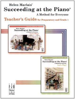 Succeeding at the Piano(R) Teachers Guide, Preparatory and Grade 1
