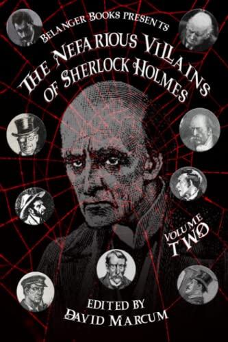 The Nefarious Villains of Sherlock Holmes (Volume II)