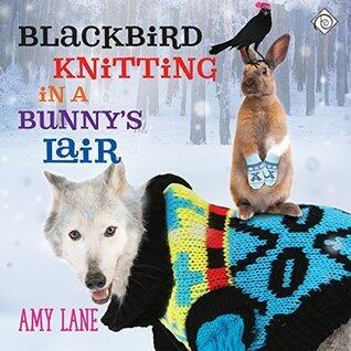 Blackbird Knitting in a Bunny's Lair