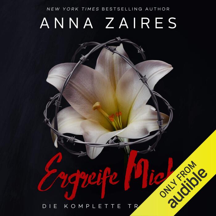 Ergreife Mich: Die komplette Trilogie [Take Me: The Complete Trilogy]