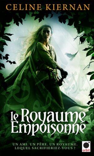 Le Royaume empoisonné, (Les Moorehawke*) (orbit)
