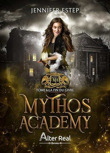 La Fin du givre: Mythos Academy - T06