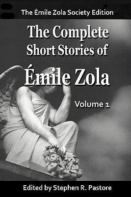 The Complete Short Stories of Emile Zola, Volume I