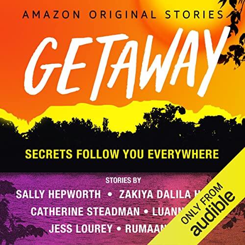 Getaway: Secrets Follow You Everywhere