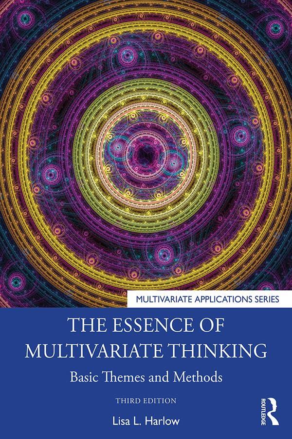 The Essence of Multivariate Thinking: Basic Themes and Methods