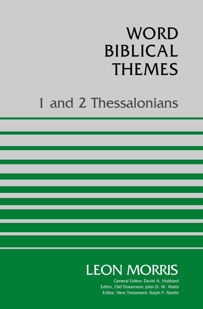 1 and 2 Thessalonians: Word Biblical Themes