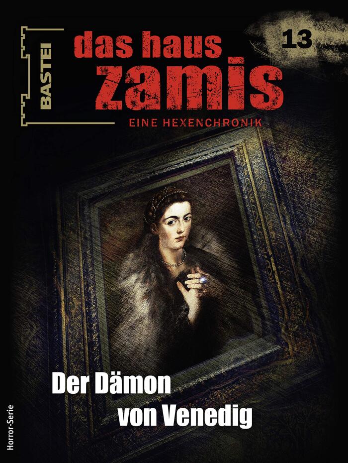 Das Haus Zamis (13) (Der Dämon von Venedig)