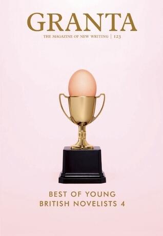 Granta 123: The Best of Young British Novelists 4
