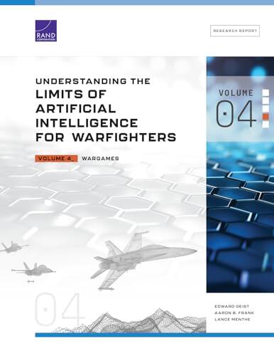 Understanding the Limits of Artificial Intelligence for Warfighters: Volume 4, Wargames