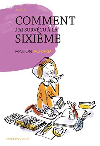 Comment j'ai survécu à la sixième (Premier roman)