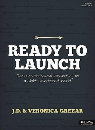 Ready to Launch: Jesus-Centered Parenting in a Child-Centered World, Member Book