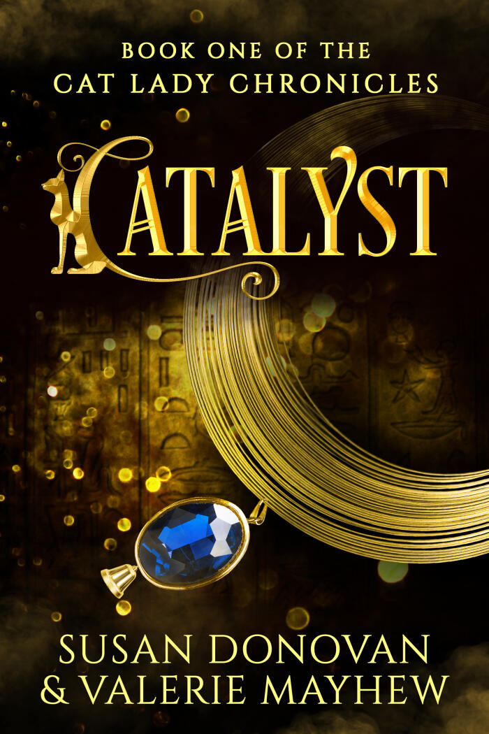 Catalyst: Book One of the Cat Lady Chronicles