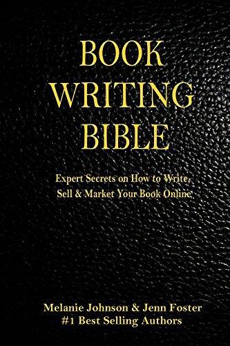Book Writing Bible: Expert Secrets on How to Write, Sell, & Market Your Book Online