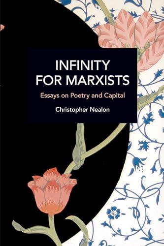 Infinity for Marxists: Essays on Poetry and Capital
