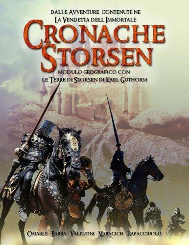 Cronache Storsen: Modulo di avventure per Giochi di Ruolo fantasy (La Vendetta dell'Immortale)
