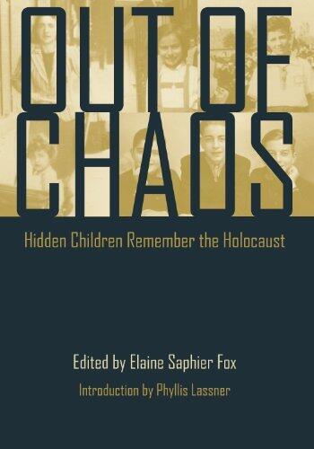 Out of Chaos: Hidden Children Remember the Holocaust