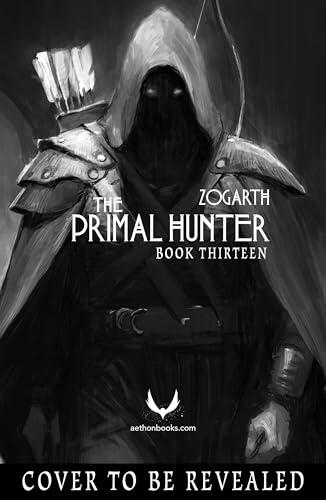The Primal Hunter 13: A LitRPG Adventure