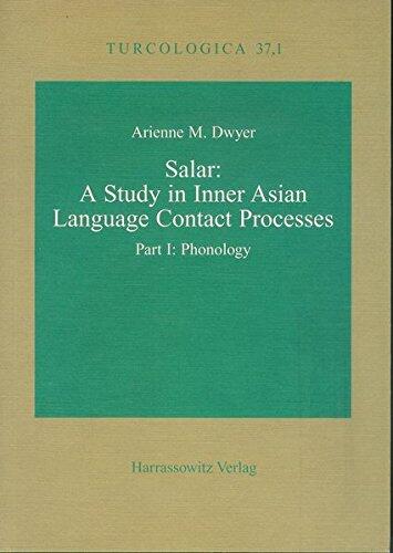 Salar (A Study in Inner Asian Language Contact Processes, Part I: Phonology)