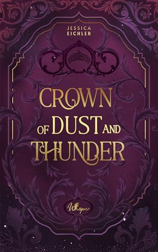 Crown of Dust and Thunder (Burning Dreams 2)